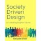 Society Driven Design: Co-Creating Brighter Futures