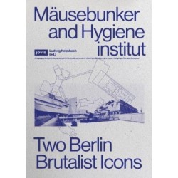 Mausebunker and Hygieneinstitut: Two Berlin Brutalist Icons