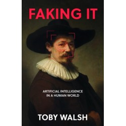 Faking It: Artificial Intelligence in a Human World