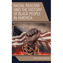 Racial Realism and the History of Black People in America