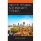 Medical Tourism and Inequity in India: The Hyper-Commodification of Healthcare