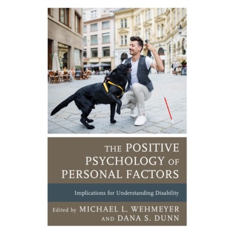 The Positive Psychology of Personal Factors: Implications for Understanding Disability