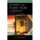 Women and Tourist Work in Jamaica: Seven Miles of Sandy Beach