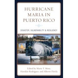 Hurricane Maria in Puerto Rico: Disaster, Vulnerability & Resiliency