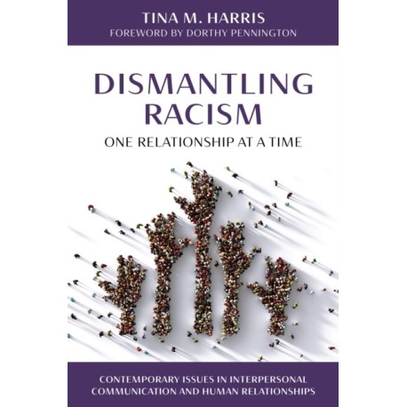Dismantling Racism: One Relationship at a Time