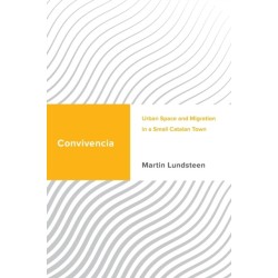 Convivencia: Urban Space and Migration in a Small Catalan Town