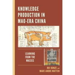 Knowledge Production in Mao-Era China: Learning from the Masses