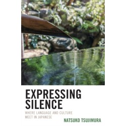 Expressing Silence: Where Language and Culture Meet in Japanese