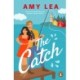 The Catch: The next grumpy sunshine, enemies-to-lovers rom com from romance sensation Amy Lea