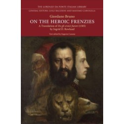 On the Heroic Frenzies: A Translation of De Gli Eroici Furori (1585)