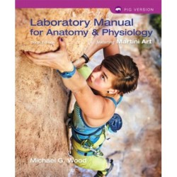 Laboratory Manual for Anatomy & Physiology featuring Martini Art, Pig Version