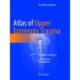 Atlas of Upper Extremity Trauma: A Clinical Perspective