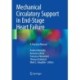 Mechanical Circulatory Support in End-Stage Heart Failure: A Practical Manual