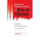 American Popular Culture in the Era of Terror: Falling Skies, Dark Knights Rising, and Collapsing Cultures