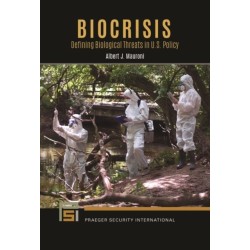 Biocrisis: Defining Biological Threats in U.S. Policy