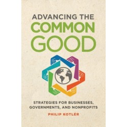 Advancing the Common Good: Strategies for Businesses, Governments, and Nonprofits