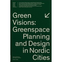 Green visions : greenspace planning and design in Nordic cities