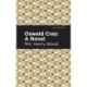 Oswald Cray: A Novel