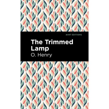 The Trimmed Lamp and Other Stories of the Four Million
