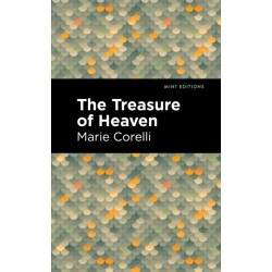 The Treasure of Heaven: A Romance of Riches