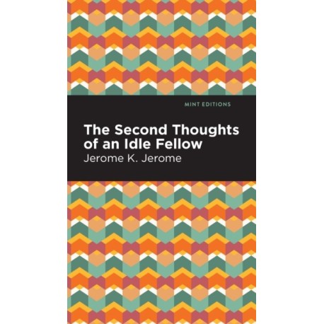 Second Thoughts of an Idle Fellow