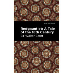 Redgauntlet: A Tale of the Eighteenth Century