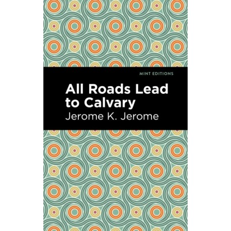 All Roads Lead to Calvary