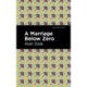 A Marriage Below Zero