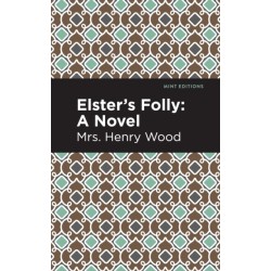 Elster's Folly: A Novel