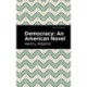 Democracy: An American Novel