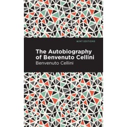 Autobiography of Benvenuto Cellini