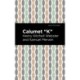 Calumet "K"