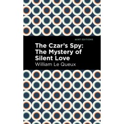 The Czar's Spy: The Mystery of a Silent Love