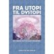 Fra utopi til dystopi