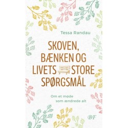 Skoven, bænken og livets store spørgsmål: – Om et møde som ændrede alt