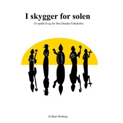 I skygger for solen: - Et opråb til og for Den Danske Folkekirke