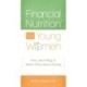 Financial Nutrition® for Young Women: How (and Why) to Teach Girls about Money