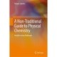 A Non-Traditional Guide to Physical Chemistry: Insights using Hydrogen