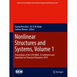 Nonlinear Structures and Systems, Volume 1: Proceedings of the 37th IMAC, A Conference and Exposition on Structural Dynamics 2019