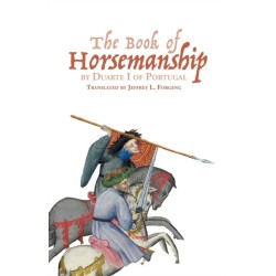 The Book of Horsemanship by Duarte I of Portugal