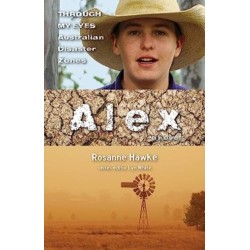 Alex: Through My Eyes - Australian Disaster Zones