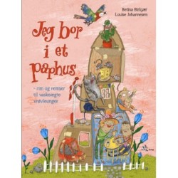 Jeg bor i et paphus: rim og remser til vaskeægte vrøvleunger