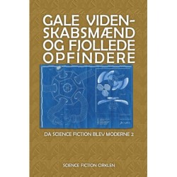 Gale videnskabsmænd og fjollede opfindere