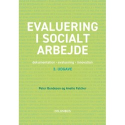 Evaluering i socialt arbejde, 3. udg.