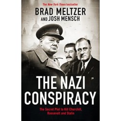 The Nazi Conspiracy: The Secret Plot to Kill Churchill, Roosevelt and Stalin