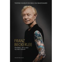 Franz Beckerlee - Stonefree: Et liv med og uden Gasolin´
