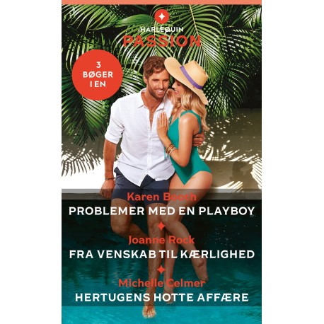 Problemer med en playboy / Fra venskab til kærlighed / Hertugens hotte affære