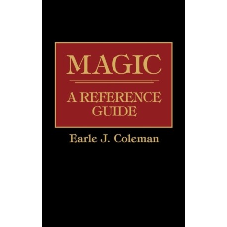 Magic: A Reference Guide