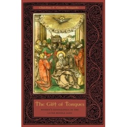 The Gift of Tongues: Women's Xenoglossia in the Later Middle Ages
