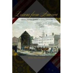 Lessons from America: Liberal French Nobles in Exile, 1793–1798